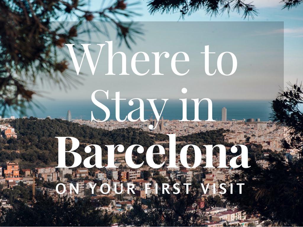 where-to-stay-in-barcelona-on-your-first-visit-driftwood-journals